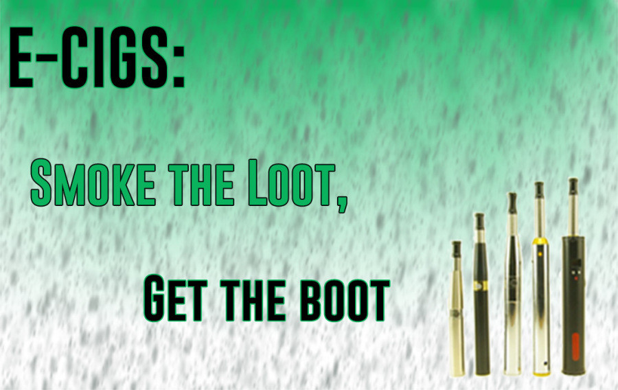 E-cigs: Smoke the loot, get the boot