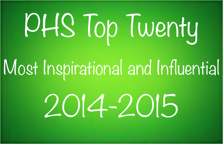 PHS Top Twenty Most Inspirational and Influential of 2014-2015