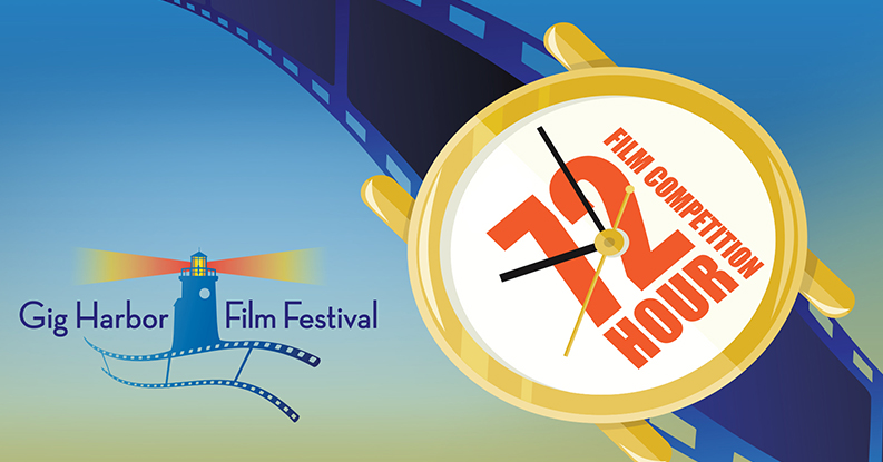 Gig Harbor 72 Hour Film Festival
